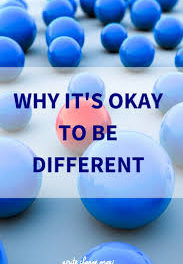 I Am A Different Kind of Different…And That’s OK! Pt. 1