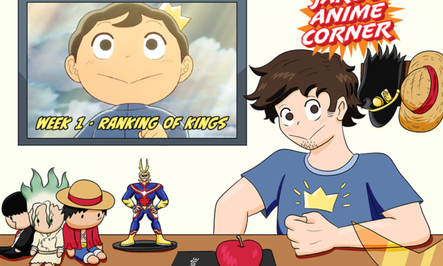 Jake’s Anime Corner Week 1: Ranking of Kings