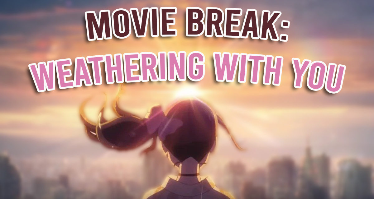 Movie Break: Weathering with You