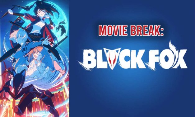 Movie Break: Black Fox