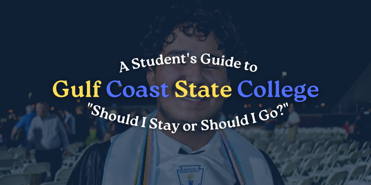 A Student’s Guide to Gulf Coast State College: “Should I Stay or Should I Go?”
