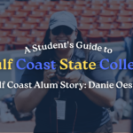A Student’s Guide to Gulf Coast State College: ” A Gulf Coast Alum Story with Danie Oestreich”