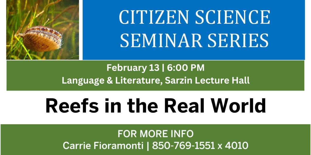 Citizen Science Seminar Series Presents  “Reefs in the Real World”