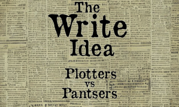 The Write Idea: Plotters vs Pantsers