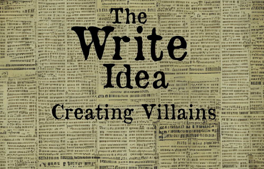 How to Create Great Villains For Your Novel