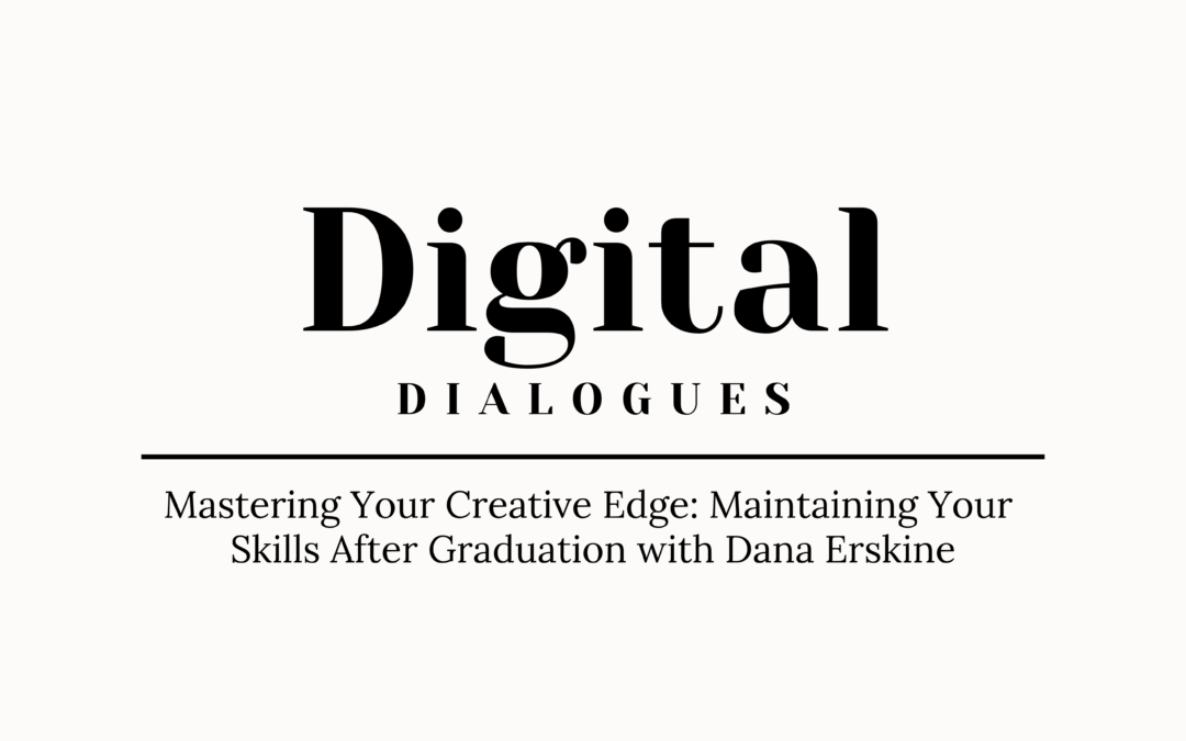 Mastering Your Creative Edge with Dana Erskine