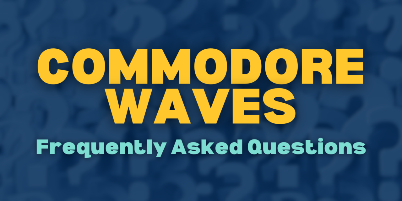 Commodore Waves FAQs